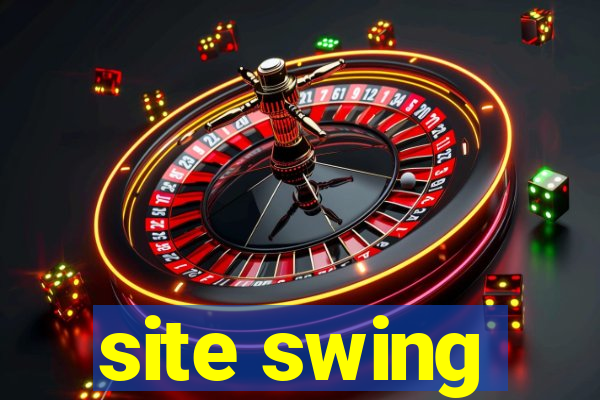 site swing